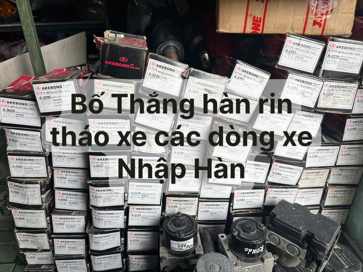 Bố Thắng hàng rin tháo xe các dòng nhập hàn